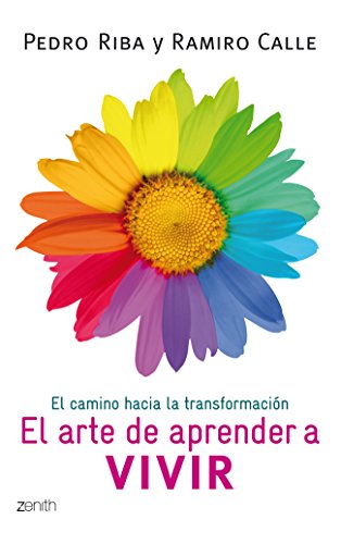 El arte de aprender a vivir: El camino hacia la transformación