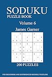 Sudoku Puzzle Book: [2017 Edition] 200 Puzzles- volume 6