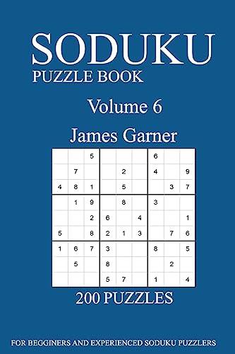 Sudoku Puzzle Book: [2017 Edition] 200 Puzzles- volume 6