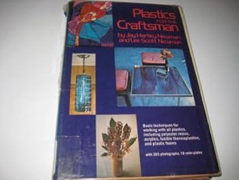 Hardcover Plastics for the Craftsman (Creative Arts & Crafts) Book
