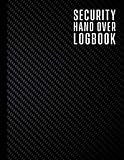 Security hand over log book: Security pass down log book for shift change / Security site shift change logbook