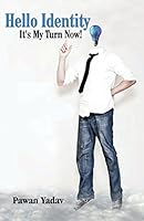 Hello Identity - It's My Turn Now ! 9352013123 Book Cover