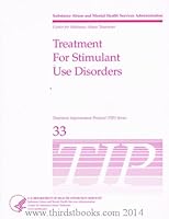 Treatment For Stimulant Use Disorders: A Treatment Improvement Protocol B000NUOMUG Book Cover