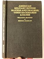 American Military Button Makers and Dealers; Their Backmarks and Dates B006T5H1BG Book Cover