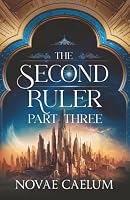 The Second Ruler: Part Three (The Stars and Green Magics) 1958696641 Book Cover