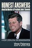 Honest Answers about the Murder of President John F. Kennedy: A New Look at the JFK Assassination (English Edition) - Vincent Michael Palamara 