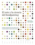 El arte y la ciencia del foodpairing. 10.000 combinaciones de sabores que transformarán tu manera de comer (NeoPerson Cook)