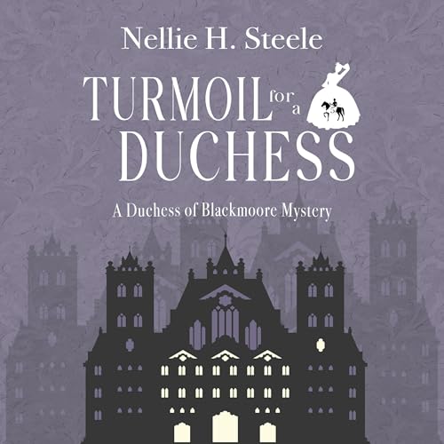 Turmoil for a Duchess by Nellie H. Steele episode artwork
