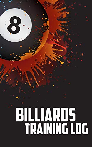 Billiards Training Log: Notebook of Pool Table Diagrams For Practice and Drills
