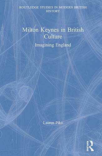Milton Keynes in British Culture | Décoder le modèle urbain britannique