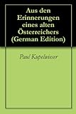  Aus den Erinnerungen eines alten Österreichers