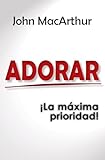 Adorar - Bolsilibro: ¡La máxima prioridad! (Spanish Edition)