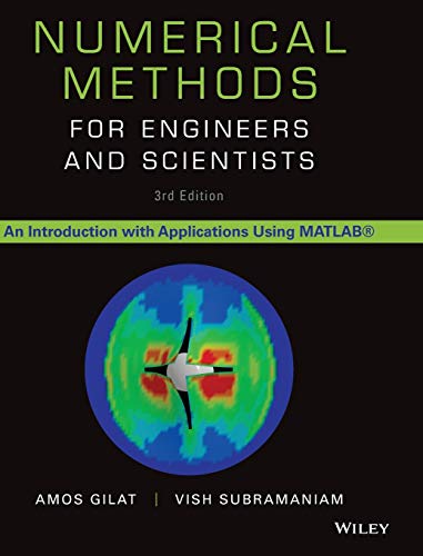 Numerical Methods for Engineers and Scientists: An...