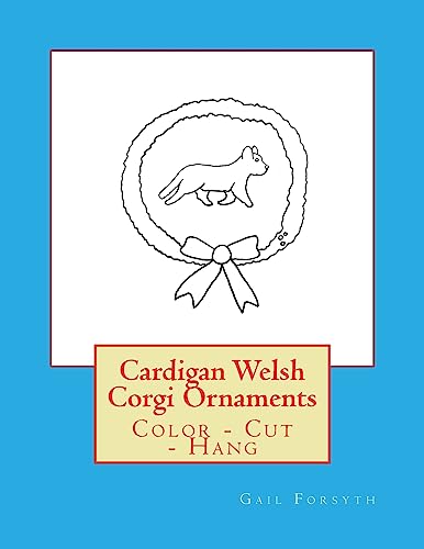 Cardigan Welsh Corgi Ornaments: Color - Cut - Hang