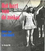 Het hart van de zoeker: Fotos ... : [verschenen ter gelegenheid van de expositie van Lucebert in het Stedelijk Museum van Amsterdam, januari 1987] 9023453093 Book Cover