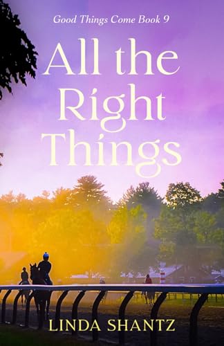 All The Right Things: (Good Things Come Book 9)