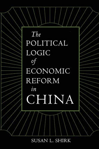 The Political Logic Of Economic Reform In China (Volume 24) (California Series On Social Choice And Political Economy) #TOP10