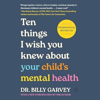 Ten Things I Wish You Knew About Your Child's Mental Health cover art