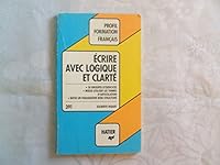Ecrire Avec Logique Et Clarte 2218064324 Book Cover