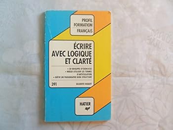 Paperback Profil Formation: Ecrire Avec Logique Et Clarte [French] Book