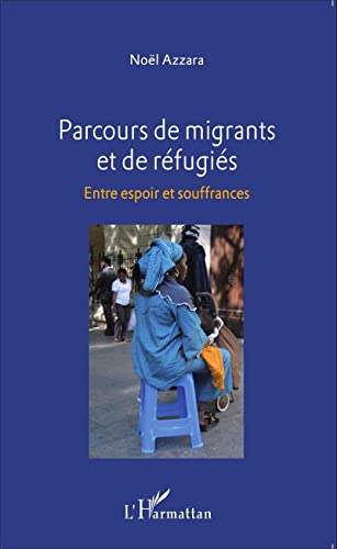 livre Parcours de migrants et de réfugiés: Entre espoir et souffrances