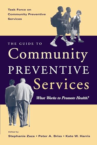 The Guide To Community Preventive Services: What Works to Promote Health? (Task Force on Community Preventive Services)