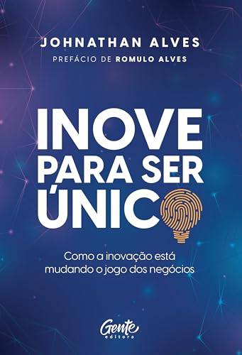 Inove para ser único: Como a inovação está mudando o jogo dos negócios