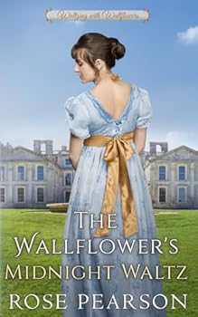 The Wallflower's Midnight Waltz: A Regency Romance (Waltzing with Wallflowers)