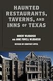 Haunted Restaurants, Taverns, and Inns of Texas