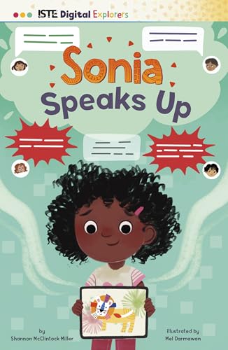 Sonia Speaks Up (Iste Digital Explorers)