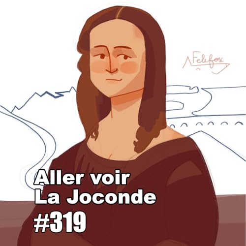 &Ccedil;a vous dirait d&rsquo;aller voir La Joconde?