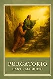 divina commedia purgatorio canto 6 testo  Purgatorio: La Divina Commedia, Volume II - Edizione integrale illustrata con parafrasi moderna