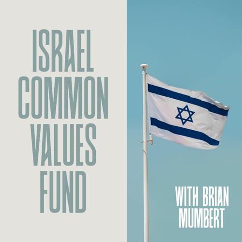 Israel Common Values Fund with Brian Mumbert Podcast Por arte de portada