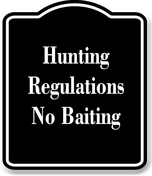 Hunting Regulations No Baiting BLACK Aluminum Composite Sign 20''x24''