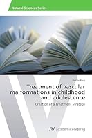 Treatment of Vascular Malformations in Childhood and Adolescence 3639786823 Book Cover