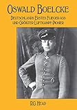 Oswald Boelcke: Deutschlands Erstes Flieger-Ass und Grosster Luftkampf-Pioneer (German Edition)