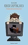 Das kleine Roblox Scripting-Buch: Dynamik und Logik für coole Spiele - Stephan Haewß 