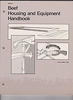 Beef Housing and Equipment Handbook/Mwps-6 0893730688 Book Cover