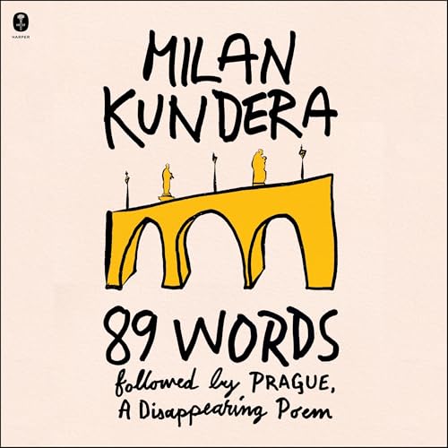 89 Words Followed by Prague: A Disappearing Poem Audiolivro Por Milan Kundera capa