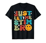 Just Let Me Stim Bro Kids Funny Autism Awareness Month Boys T-Shirt