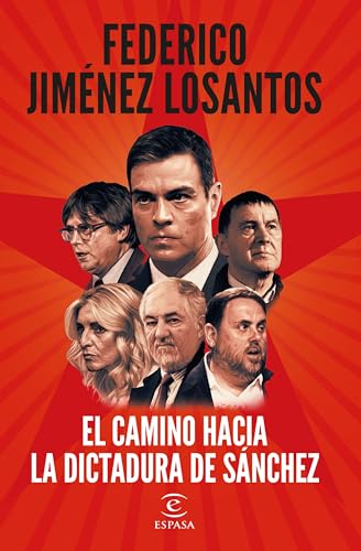 El camino hacia la dictadura de Sánchez