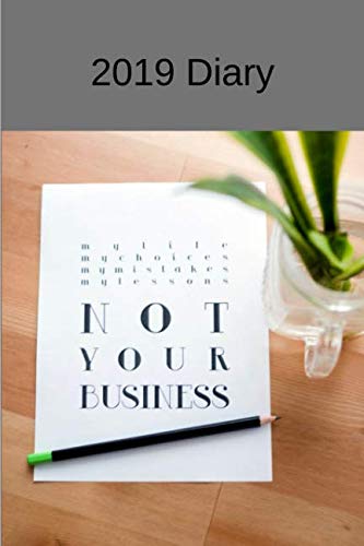 2019 Diary (Not your business)