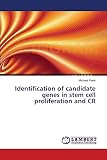Identification of candidate genes in stem cell proliferation and CR ...