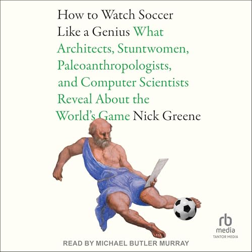How To Watch Soccer Like a Genius Titelbild