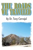The Roads We Travelled: (Los Caminos Que Viajamos) 1503564355 Book Cover
