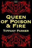  Queen of Poison & Fire (Artura x Thorn, Band 1)