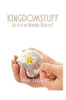 KINGDOMSTUFF: As It Is In Heaven, Really? 1521003920 Book Cover