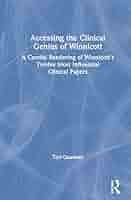 Amazon.com: Accessing the Clinical Genius of Winnicott: A