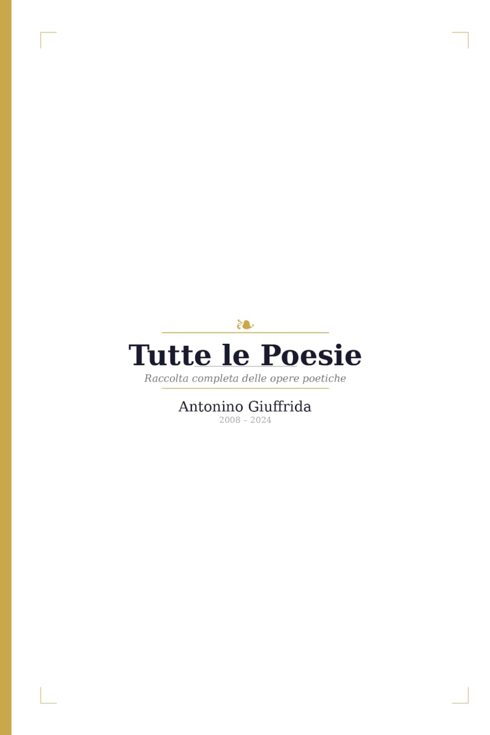 Tutte le poesie di Antonino Giuffrida