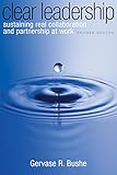Clear Leadership: Sustaining Real Collaboration and Partnership at Work